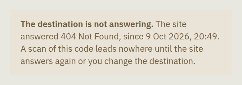 The notice on a saved code's page: the destination is not answering, the site answered 404 Not Found, since a day and time